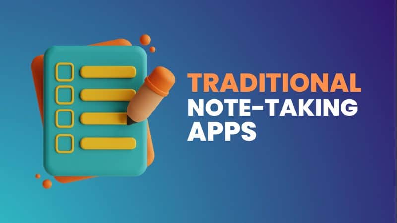 Traditional Note-Taking Apps