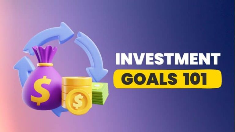 Investment Goals 101