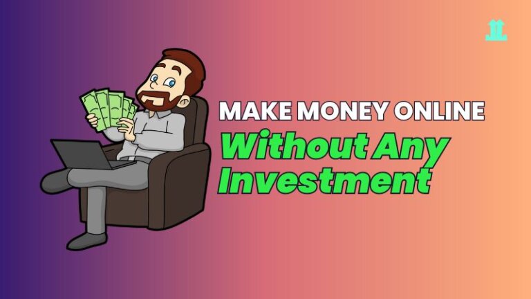 How To Make Money Online Without Any Investment