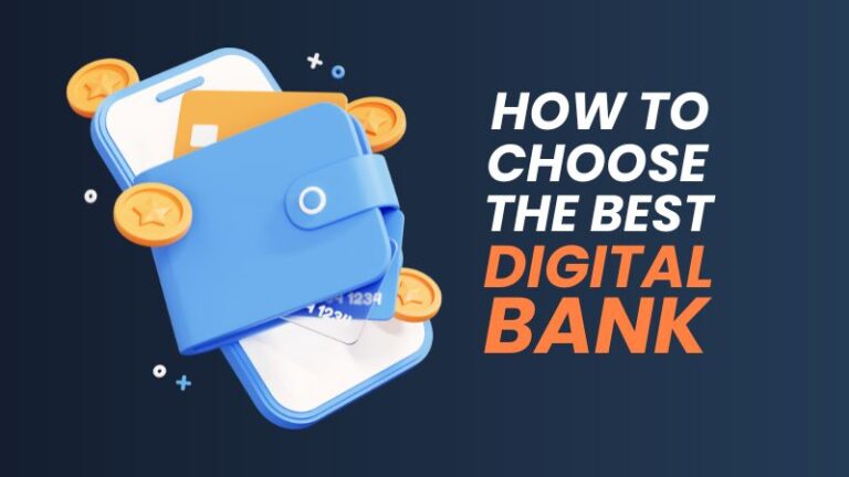 How to choose the best digital bank