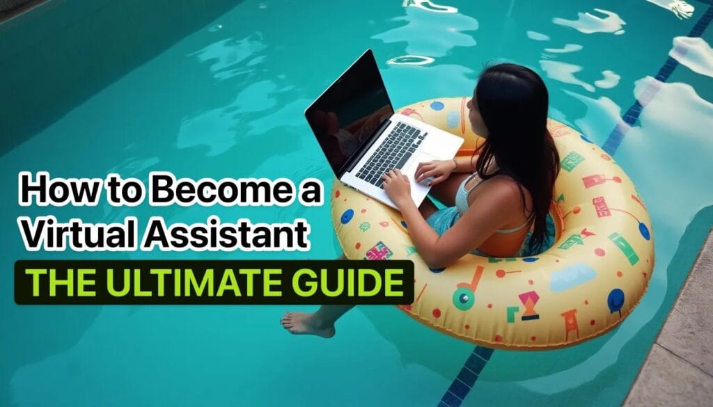 How to Become a Virtual Assistant: The Complete Guide